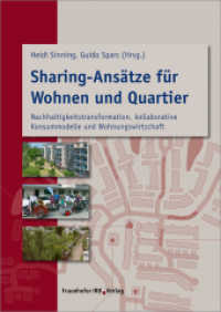 Sharing-Ansätze für Wohnen und Quartier : Nachhaltigkeitstransformation, kollaborative Konsummodelle und Wohnungswirtschaft （2018. 382 S. 121 Abb. u. 11 Tab. 24 cm）
