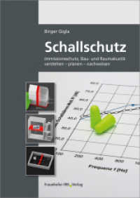 Schallschutz : Immissionsschutz, Bau- und Raumakustik verstehen, planen, nachweisen （2018. 312 S. 105 Abb. u. 80 Tab. 24 cm）