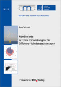 Kombinierte extreme Einwirkungen für Offshore-Windenergieanlagen. : Dissertationsschrift (Berichte des Instituts für Massivbau der Universität Hannover .13) （2018. 172 S. zahlr. Abb. u. Tab. 21 cm）