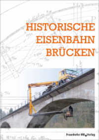 Historische Eisenbahnbrücken (Schriftenreihe zur Denkmalpflege 5) （2019. 104 S. 5 Tab. u. 78 Abb. 29.7 cm）