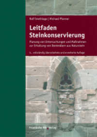 Leitfaden Steinkonservierung. : Planung von Untersuchungen und Maßnahmen zur Erhaltung von Denkmälern aus Naturstein. （5., vollst. überarb. u. erw. Aufl. 2020. 448 S. 145 Abb., 34 Tab.）