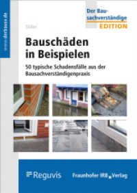 Bauschäden in Beispielen : 50 typische Schadensfälle aus der Bausachverständigenpraxis (Edition Der Bausachverständige) （2020. 230 S. 137 Abb. 24 cm）