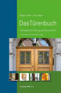 Das Türenbuch. : Fachwissen für Planung und Konstruktion. （3., überarb. und aktual. Aufl. 2022. 400 S. 400 Abb., 135 Tab. 29）