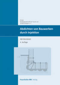 Abdichten von Bauwerken durch Injektion. : ABI-Merkblatt. （4., aktual. u. erw. Aufl. 2022. 86 S. zahlr. Abb. u. Tab. 29.7 cm）