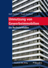 Umnutzung von Gewerbeimmobilien. : Ein Rechtsleitfaden. （2022. 181 S. 6 Abb., 4 Tab. 24 cm）