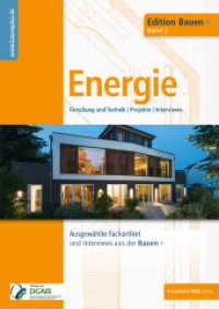 Bauen+ Schwerpunkt: Energie. : Forschung und Technik, Projekte, Interviews. (Edition Bauen+ 2) （2022. 128 S. 154 Abb. u. 16 Tab. 29.7 cm）