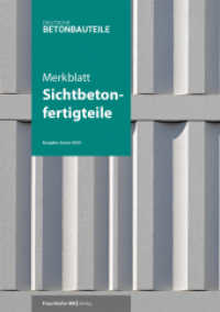 Merkblatt Sichtbetonfertigteile （2023. 88 S. zahlr. Abb. u. Tab. 21 cm）