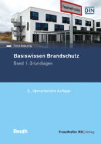 Basiswissen Brandschutz. : Band 1: Grundlagen. （2., überarb. und erw. Aufl. 2023. 328 S. 149 Abb., 30 Tab. 21 cm）