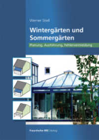 Wintergärten und Sommergärten : Planung, Ausführung, Fehlervermeidung （2024. 152 S. 138 Abb., 2 Tab. 24 cm）