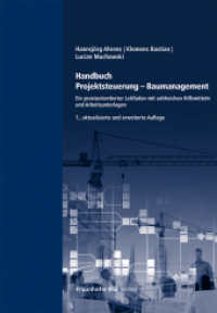 Handbuch Projektsteuerung - Baumanagement : Ein praxisorientierter Leitfaden mit zahlreichen Hilfsmitteln und Arbeitsunterlagen （7., aktual. u. erw. Aufl. 2024. 599 S. 169 Abb., 28 Tab. sowie zahlr.）