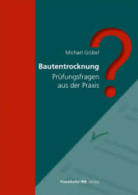 Bautentrocknung : Prüfungsfragen aus der Praxis （2025. 375 S. 4 Abb., 9 Formeln. 24 cm）