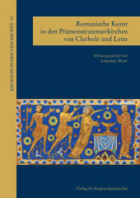 Romanische Kunst in den Prämonstratenserkirchen von Clarholz und Lette (Religion in der Geschichte 19) （2023. 104 S. 240 mm）