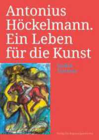 Verlag f&uuml;r Regionalgeschichte1 : Antonius H&ouml;ckelmann : Ein Leben f&uuml;r die Kunst (sammeln - ausstellen - forschen)