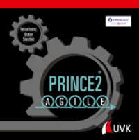 Prince2 Agile : Die Erfolgsmethode einfach erklärt （1. Auflage. 2020. 179 S. 170 mm）