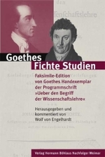 ゲーテのフィヒテ研究<br>Goethes Fichtestudien : Faksimile-Edition von Goethes Handexemplar der Programmschrift 'Ueber den Begrif der Wissenschaftslehre' (Schriften der Goethe-Gesellschaft Bd.71) （2004. Getr. Pag. 24,5 cm）