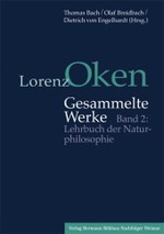 Lorenz Oken - Gesammelte Werke : Band 2: Lehrbuch der Naturphilosophie -- Hardback (German Language Edition)