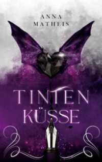Tintenküsse （2022. 268 S. 215 mm）