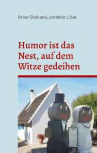 Humor ist das Nest, auf dem Witze gedeihen : Vielfältiger Humor （2. Aufl. 2022. 64 S. 4 Farbabb. 196 mm）