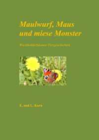 Maulwurf, Maus und miese Monster : Wachholderbäumer Tiergeschichten （2019. 28 S. 9 Farbabb. 226 mm）
