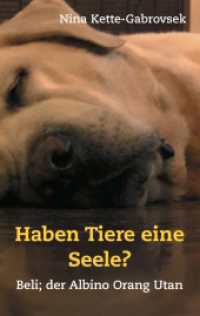Haben Tiere eine Seele? : Beli der Albino Orang Utan （2. Aufl. 2016. 176 S. 14 Farbabb. 190 mm）