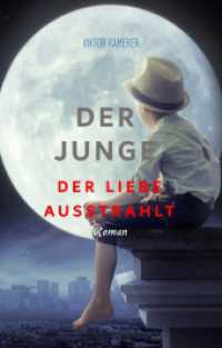 Der Junge der Liebe ausstrahlt （2019. 196 S. 196 mm）