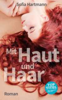 Mit Haut und Haar （2. Aufl. 2016. 296 S. 215 mm）