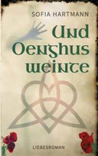 Und Oenghus weinte （2016. 228 S. 215 mm）