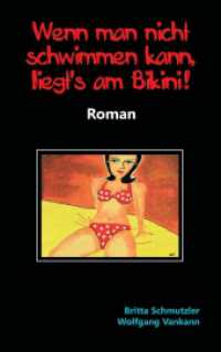 Wenn man nicht schwimmen kann, liegt's am Bikini! （2016. 376 S. 215 mm）