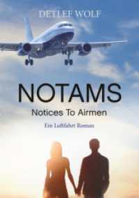 Notams : Notices To Airmen - Ein Luftfahrt Roman （2019. 192 S. 210 mm）