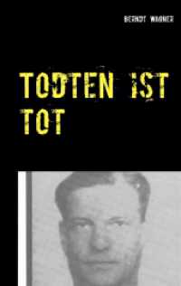 Todten ist tot : Kriminalroman nach einem authentischen Fall des Jahres 1946 （2. Aufl. 2016. 284 S. 190 mm）