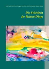 Die Schönheit der kleinen Dinge （2016. 168 S. 216 mm）