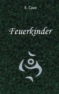 Feuerkinder （3. Aufl. 2016. 348 S. 4 Farbabb. 221 mm）