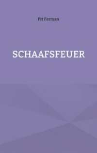 Schaafsfeuer (Edgar Schaaf 11) （2023. 348 S. 1 Farbabb. 190 mm）