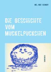Die Geschichte vom Muckelpuckchen （2017. 44 S. 11 Farbabb. 270 mm）