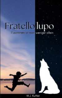 Fratello lupo : Zusammen ist man weniger allein （2023. 270 S. 190 mm）
