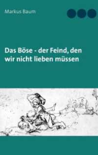 Das Böse - der Feind, den wir nicht lieben müssen （2017. 60 S. 190 mm）
