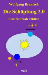 Die Schöpfung 2.0 : Eine fast reale Fiktion （6. Aufl. 2017. 160 S. 196 mm）