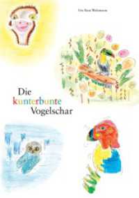 Die kunterbunte Vogelschar （2023. 40 S. 35 Farbabb. 276 mm）