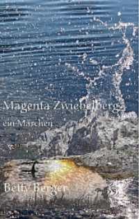 Magenta Zwiebelberg : ein Märchen （2. Aufl. 2017. 272 S. 190 mm）