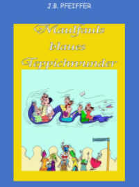 Maulfauls blaues Teppichwunder （2017. 44 S. 21 Farbabb. 226 mm）