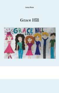 Grace Hill (Grace Hill 1) （2023. 290 S. 11 Farbabb. 190 mm）