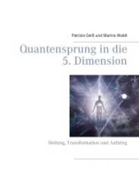 Quantensprung in die 5. Dimension : Heilung, Transformation und Aufstieg （2020. 176 S. 226 mm）