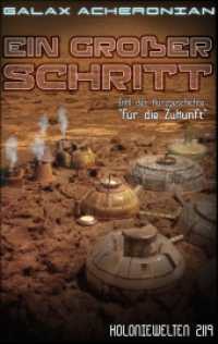 Ein großer Schritt : Koloniewelten 02 (Koloniewelten 2) （3. Aufl. 2020. 232 S. 190 mm）