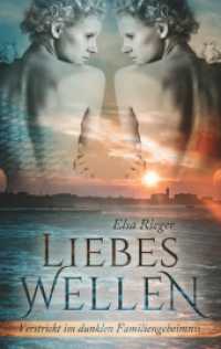 LiebesWellen : Verstrickt im dunklen Familiengeheimnis （2017. 264 S. 190 mm）