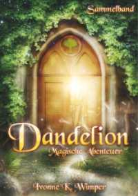 Dandelion : Magische Abenteuer （2019. 492 S. 220 mm）