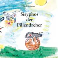 Sisyphos  der Pillendreher (Die Abenteuer von Sisyphos dem Pillendreher 1) （2019. 36 S. 14 Farbabb. 216 mm）