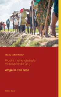 Flucht - eine globale Herausforderung : Wege im Dilemma (Edition Aquin .1) （2017. 336 S. 215 mm）