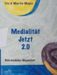 Medialität Jetzt 2.0 : Dein medialer Wegweiser （2023. 132 S. 220 mm）