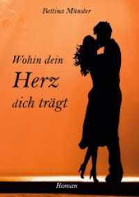 Wohin dein Herz dich trägt （2. Aufl. 2024. 160 S. 3 Farbabb. 210 mm）