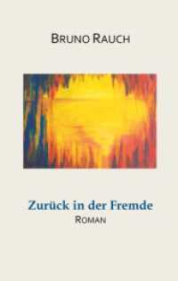Zurück in der Fremde （2018. 320 S. 221 mm）